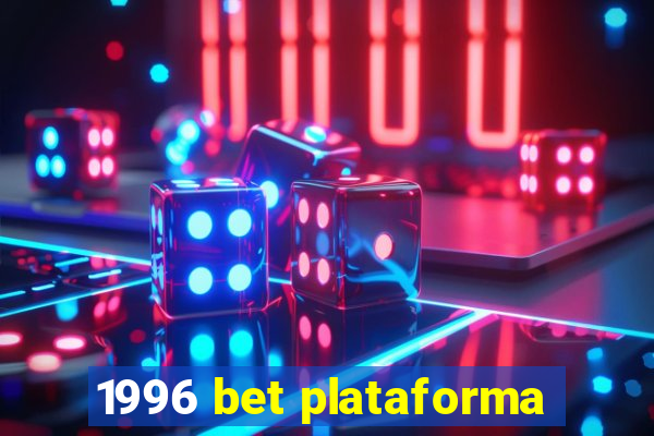 1996 bet plataforma